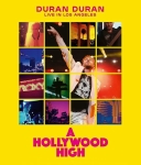 Duran Duran - A Hollywood High: Live In Los Angeles 2022 (2023)